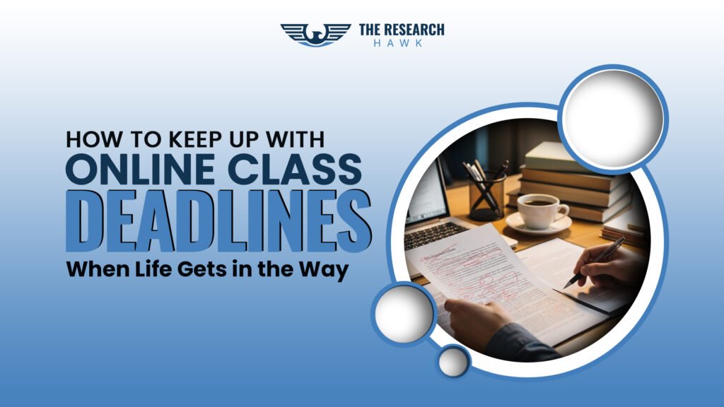 How to Keep Up with Online Class Deadlines (Complete Guide)